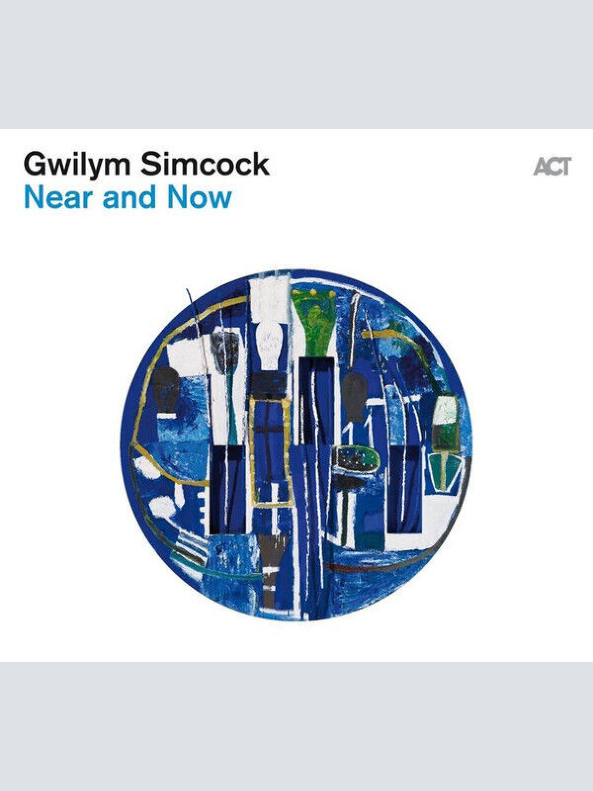 CD, Album Gwilym Simcock - Near and Now