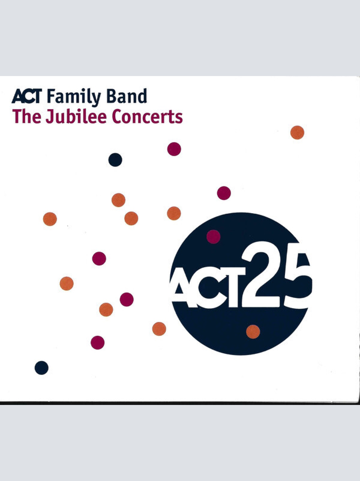 CD, Album ACT Family Band* - The Jubilee Concerts