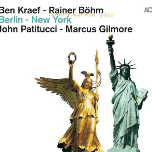 CD, Album Ben Kraef, Rainer Böhm, John Patitucci, Marcus Gilmore - Berlin - N...