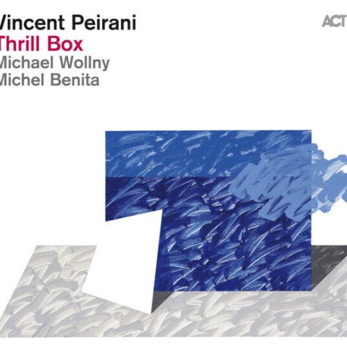 CD, Album Vincent Peirani - Thrill Box