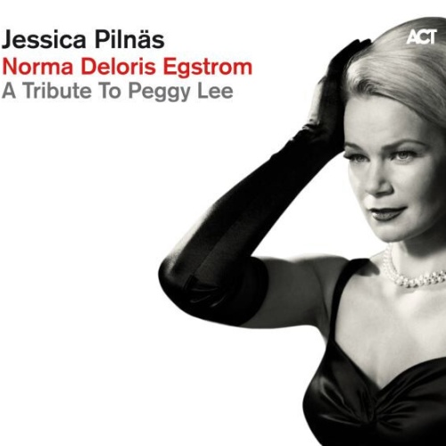 CD, Album Jessica Pilnäs - Norma Deloris Egstrom   A Tribute To Peggy Lee