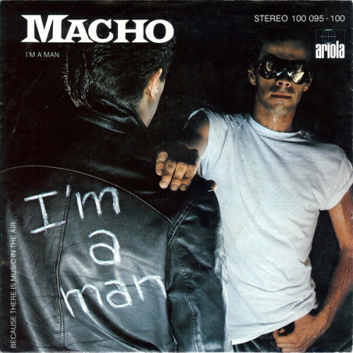 7", Single Macho - I'm A Man