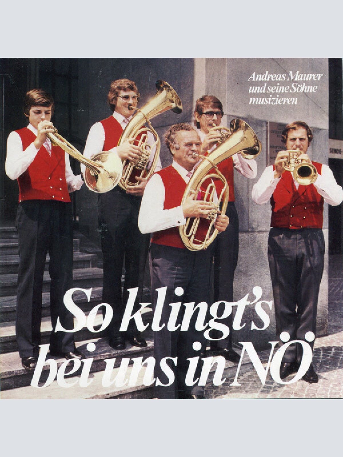 7" Andreas Maurer Und Seine Söhne - So Klingts Bei Uns In Niederösterreich