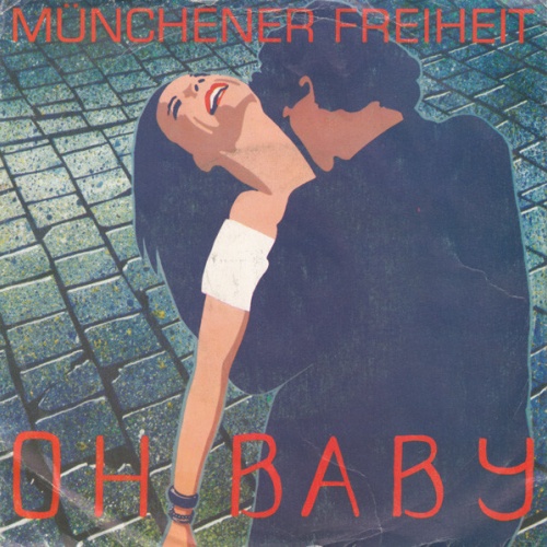 7", Single Münchener Freiheit - Oh Baby