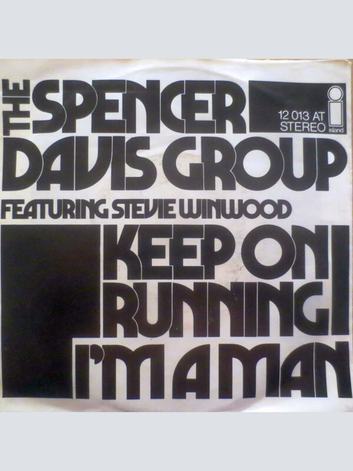 7", Single The Spencer Davis Group Featuring Stevie Winwood* - Keep On Runnin...