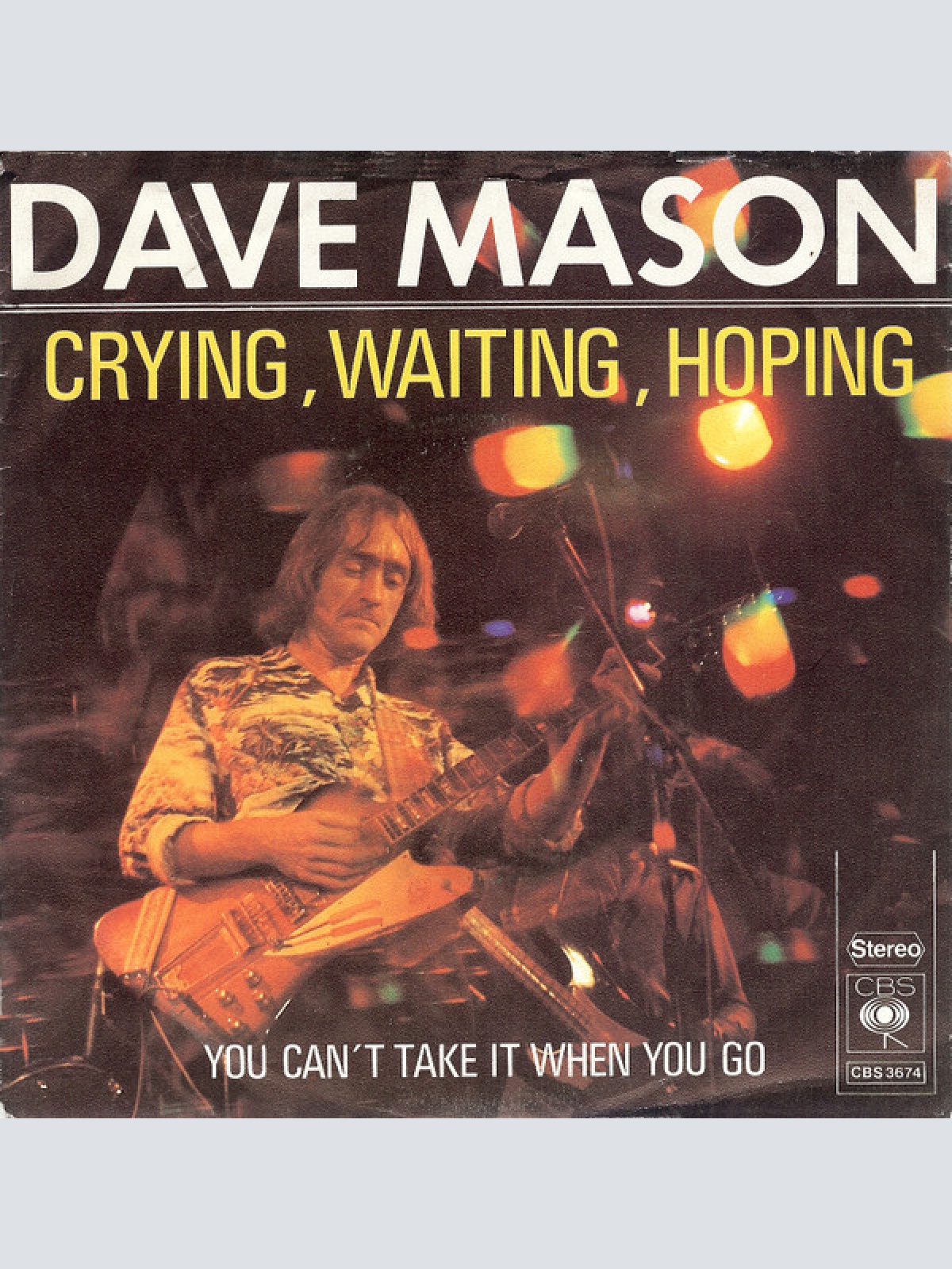 7", Single Dave Mason - Crying, Waiting, Hoping