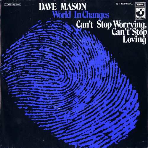 7", Single Dave Mason - World In Changes / Can't Stop Worrying, Can't Stop Lo...