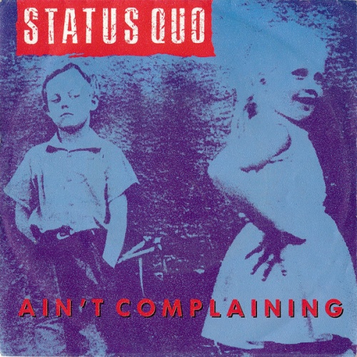 7", Single, Pap Status Quo - Ain't Complaining