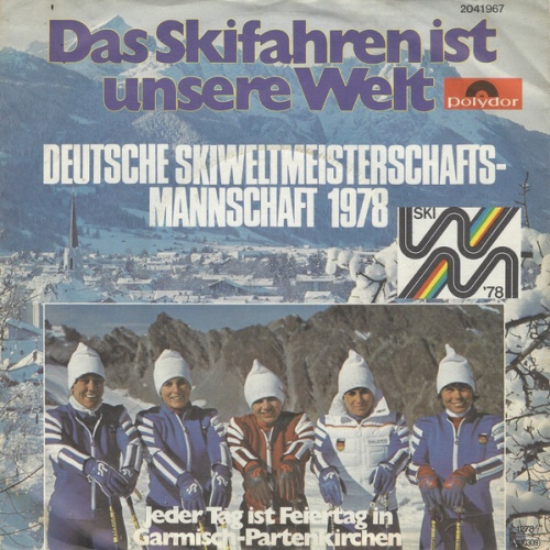 7", Single Deutsche Skiweltmeisterschafts - Mannschaft 1978 - Das Skifahren I...