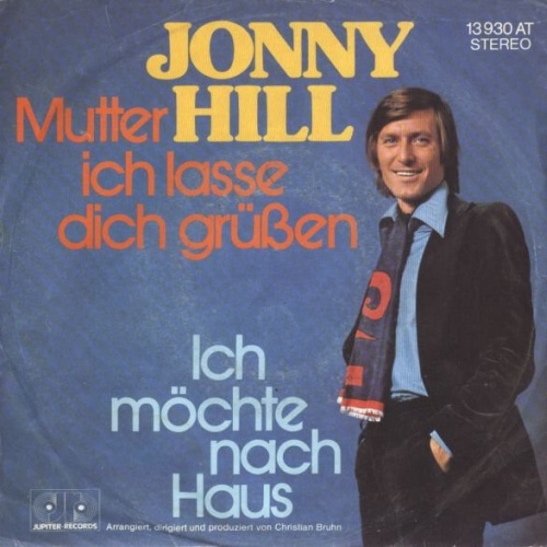 7", Single Jonny Hill - Mutter Ich Lasse Dich Grüßen