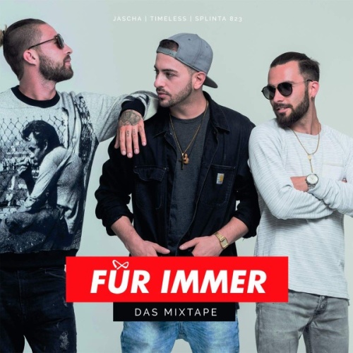 CD, Mixtape Jascha (2) | Timeless (15) | Splinta823 - Für Immer - Das Mixtape