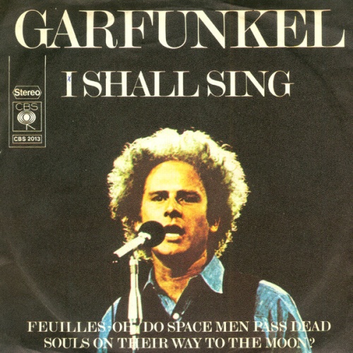 7", Single Garfunkel* - I Shall Sing