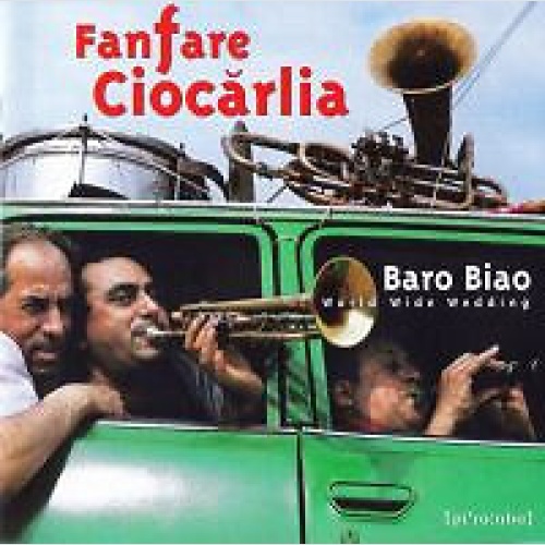 CD, Album Fanfare Ciocărlia - Baro Biao: World Wide Wedding