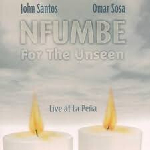 CD, Album John Santos & Omar Sosa - Nfumbe For The Unseen