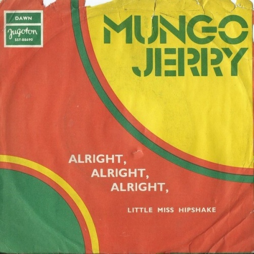 7", Single Mungo Jerry - Alright, Alright, Alright