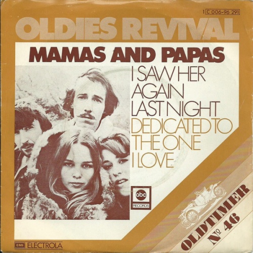 7", Single Mamas And Papas* - I Saw Her Again / Dedicated To The One I Love
