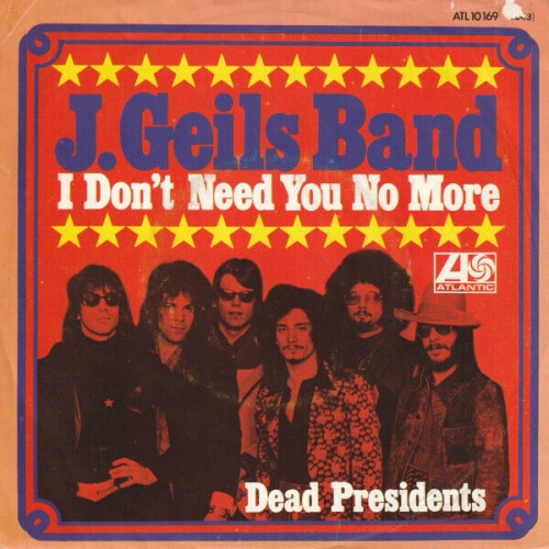 7", Single, Promo J. Geils Band* - I Don't Need You No More