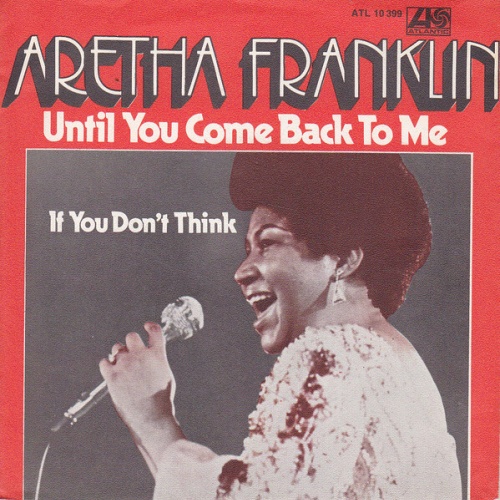 7", Promo Aretha Franklin - Until You Come Back To Me (That's What I'm Gonna ...