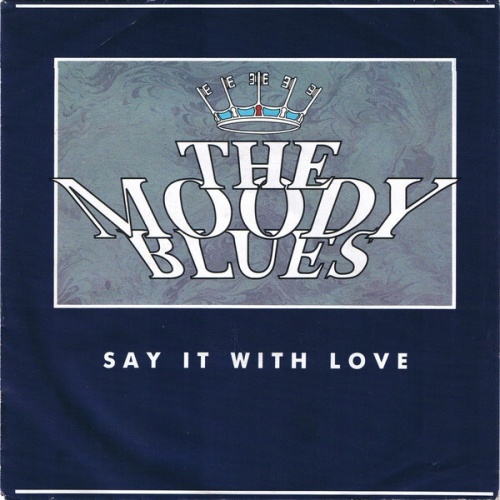 7", Single The Moody Blues - Say It With Love