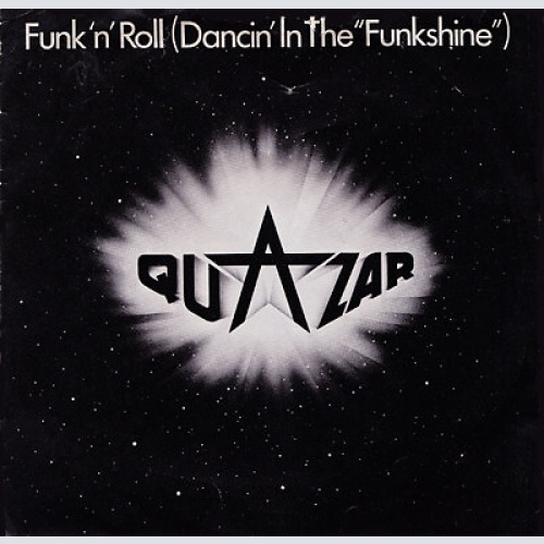 7", Promo Quazar (2) - Funk 'N' Roll  (Dancin' In The "FunkShine")