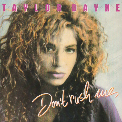 7", Single Taylor Dayne - Don't Rush Me