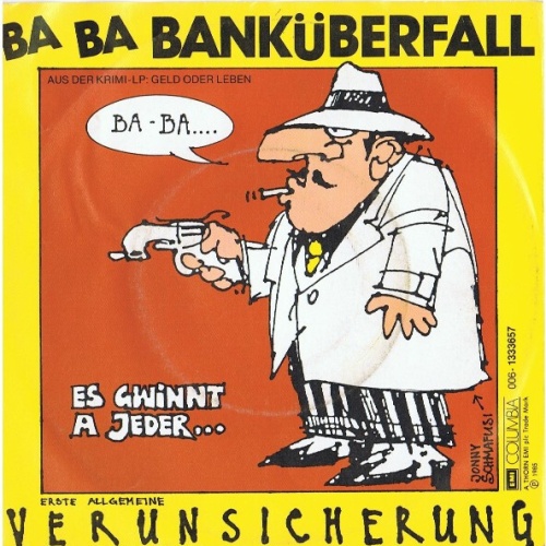 7", Single Erste Allgemeine Verunsicherung* - Ba Ba Banküberfall