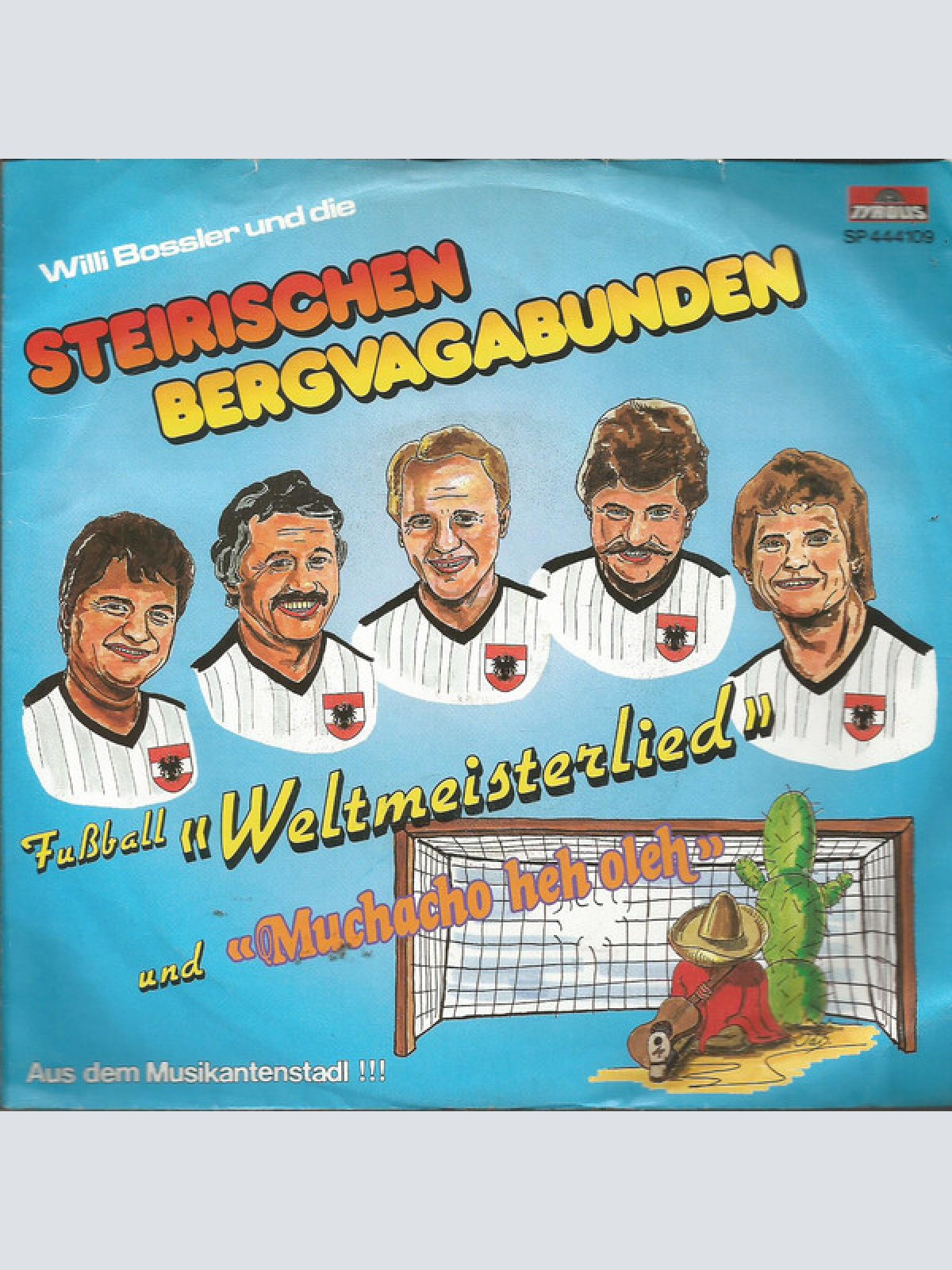 7", Single Willi Bossler Und Die Steir. Bergvagabunden* - Fussball-Weltmeiste...