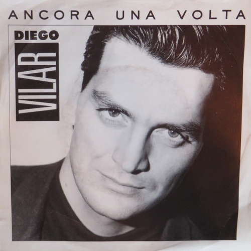 7", Single Diego Vilar - Ancora Una Volta