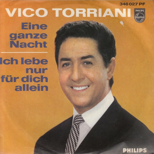 Vico Torriani - Eine Ganze Nacht / Ich Lebe Nur Für Dich Allein (7", Single, ...