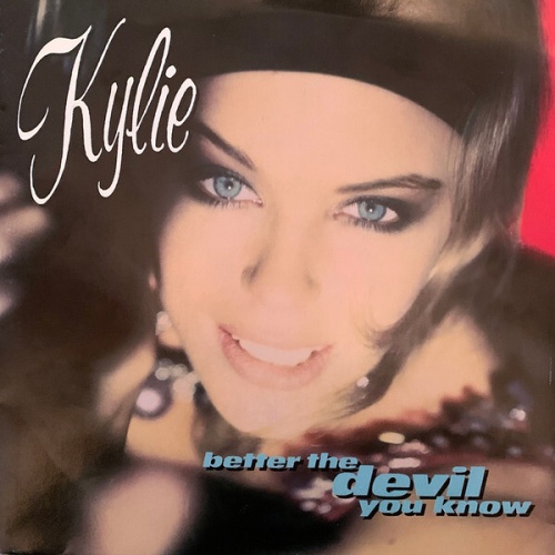 7", Single Kylie* - Better The Devil You Know