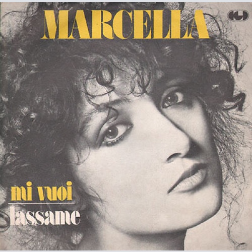 7" Marcella* - Mi Vuoi / Lassame