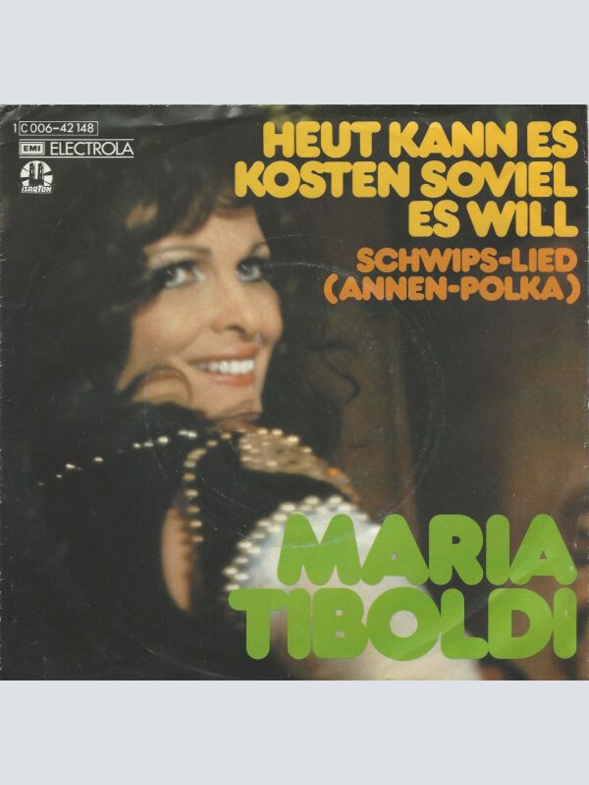 7", Single Maria Tiboldi - Heut Kann Es Kosten Soviel Es Will