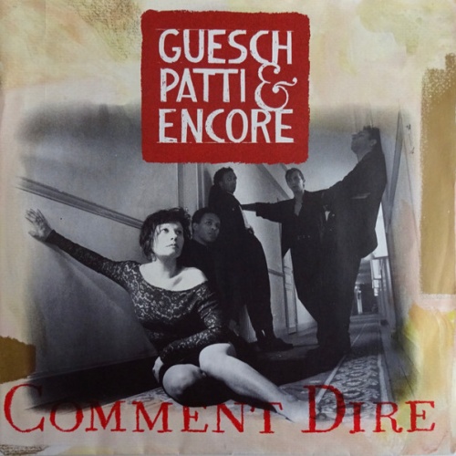 7", Single Guesch Patti & Encore - Comment Dire