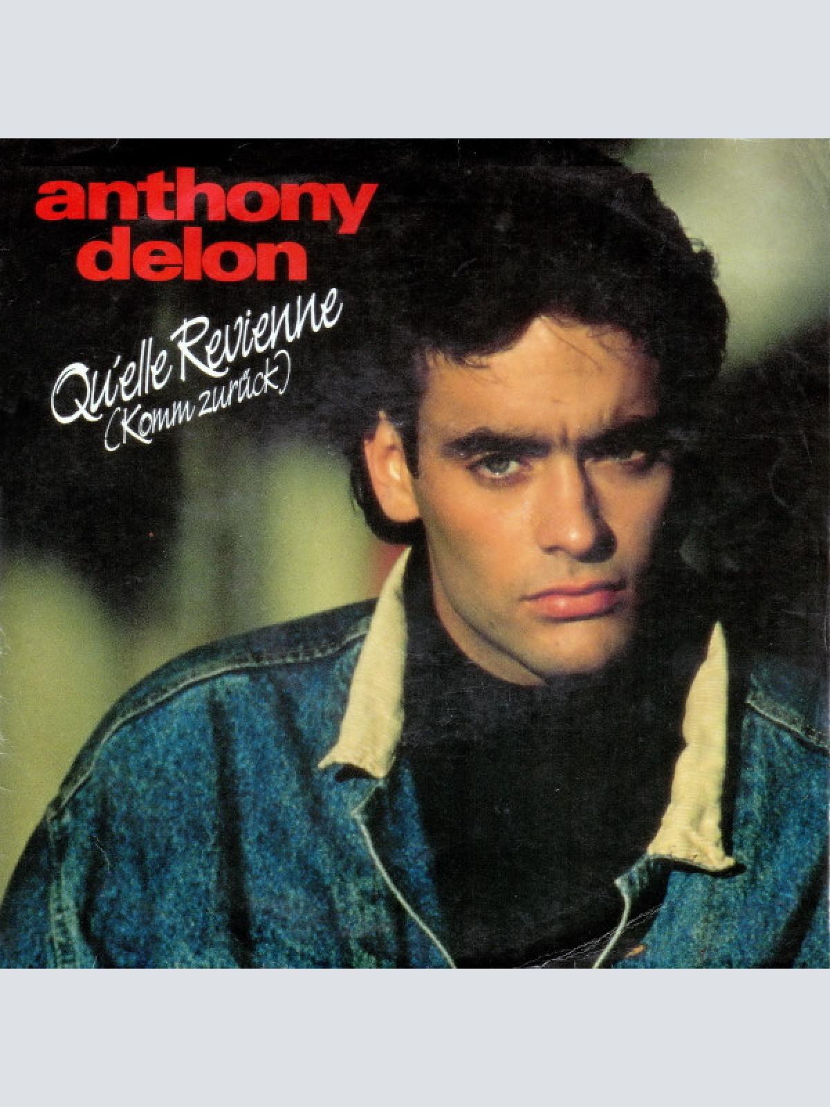 7", Single Anthony Delon - Qu'elle Revienne (Komm Zurück)