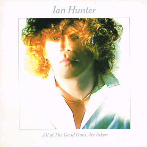 LP, Album Ian Hunter - All Of The Good Ones Are Taken
