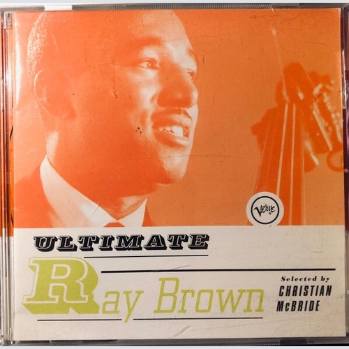 CD, Comp Ray Brown - Ultimate Ray Brown (Selected By Christian McBride)
