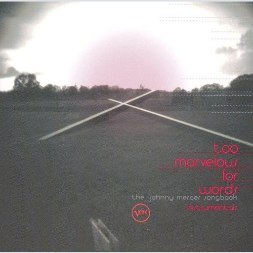 CD, Comp Various - Too Marvelous For Words - The Johnny Mercer Songbook - Ins...