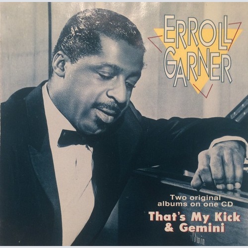 CD, Comp, RM Erroll Garner - That's My Kick & Gemini