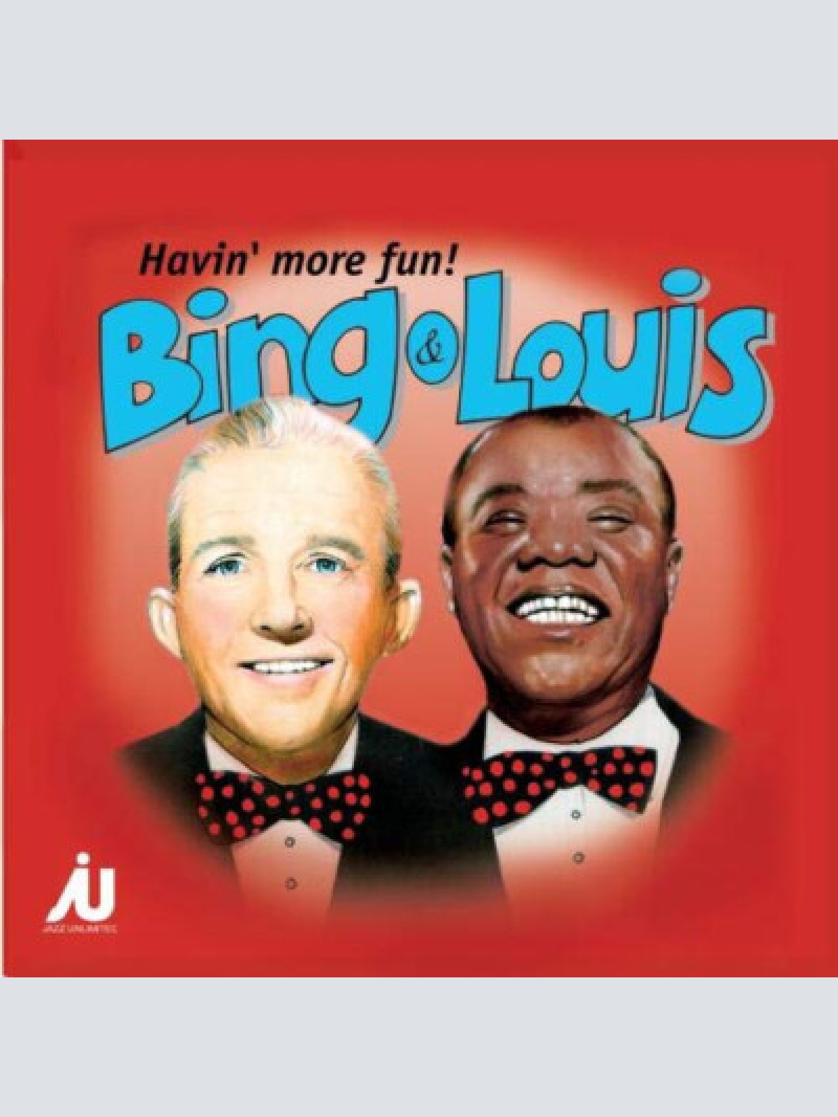 CD, Album Bing Crosby & Louis Armstrong - Havin' More Fun!