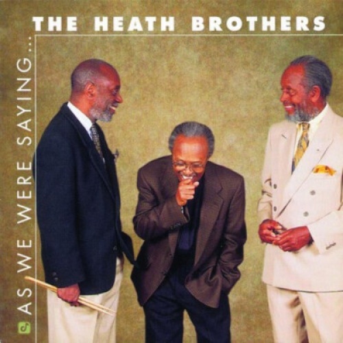 CD, Album The Heath Brothers - As We Were Saying ...