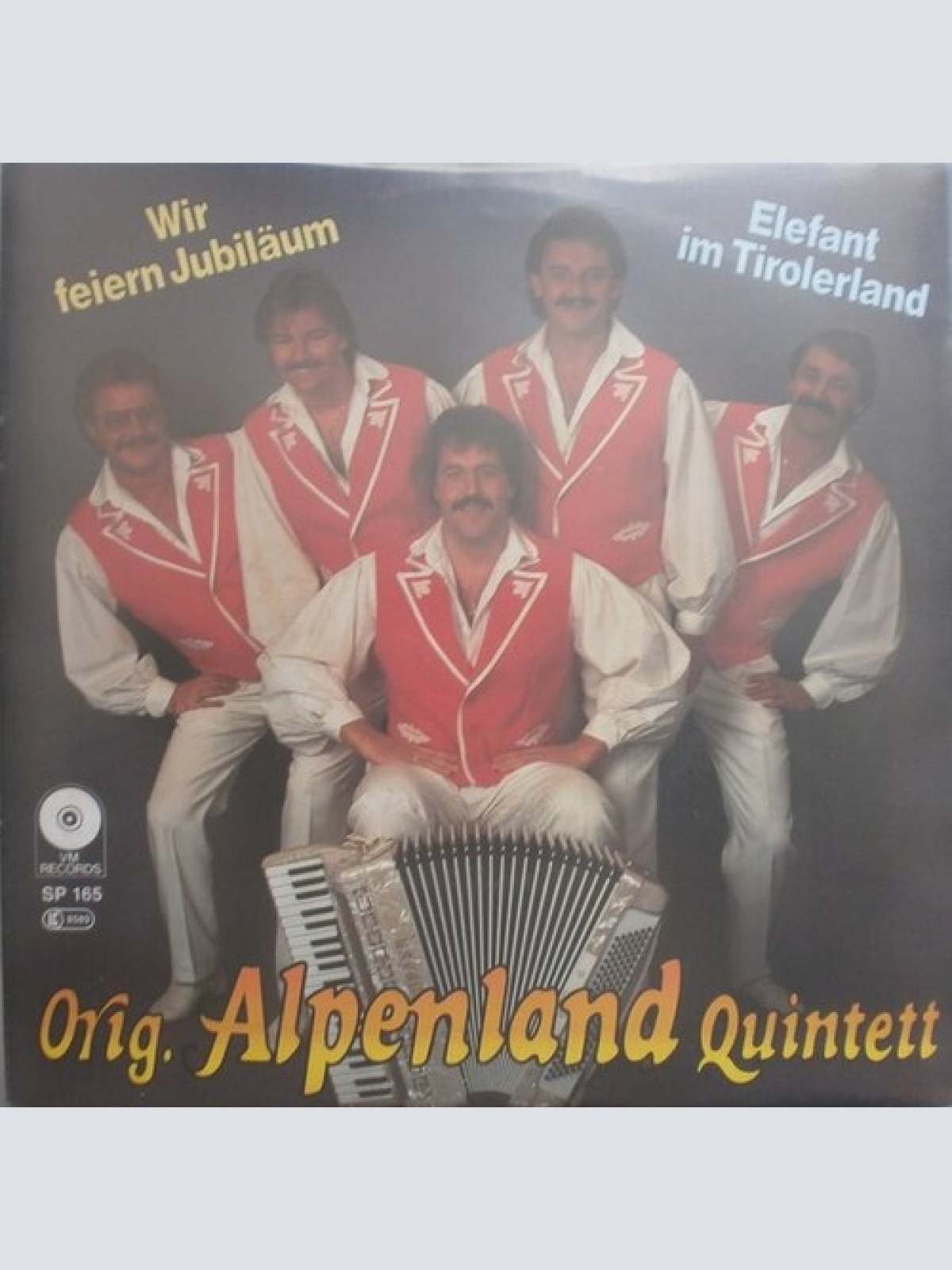 7", Single Orig. Alpenland Quintett - Wir Feiern Jubiläum