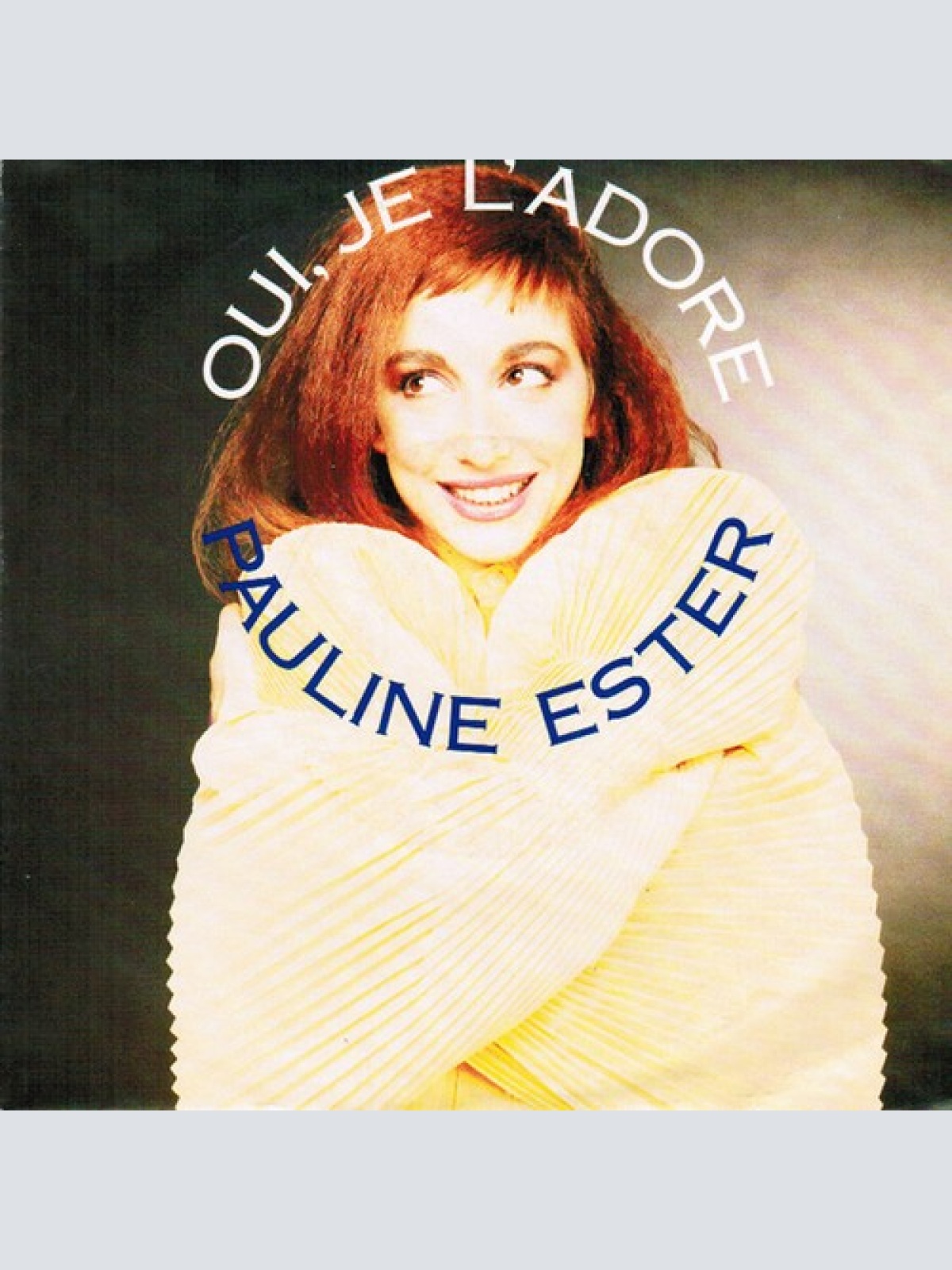 7", Single Pauline Ester - Oui, Je L'adore