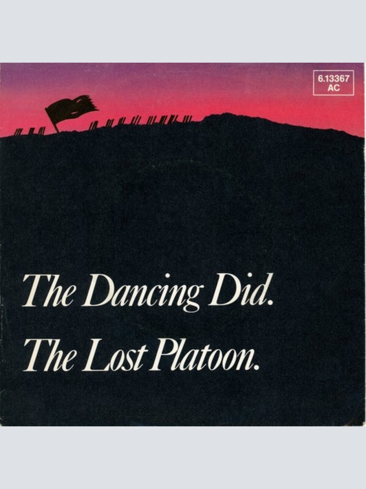 7", Single, Promo The Dancing Did* - The Lost Platoon.
