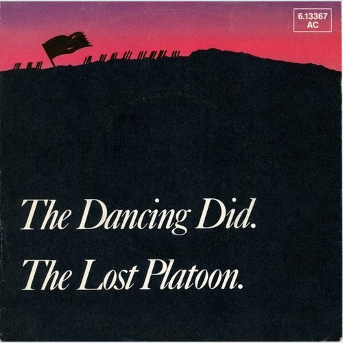 7", Single, Promo The Dancing Did* - The Lost Platoon.