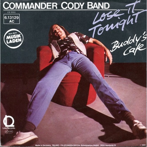7", Single, Promo Commander Cody Band - Lose It Tonight
