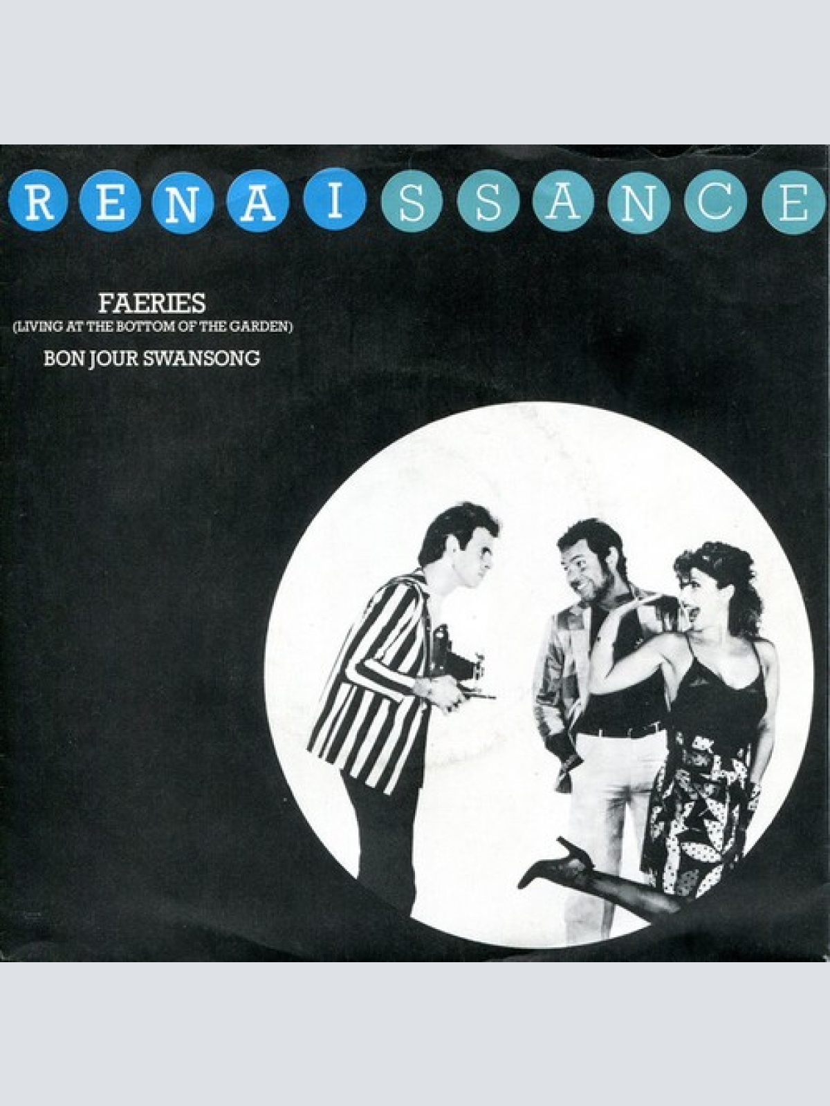 7", Single, Promo Renaissance (4) - Faeries (Living At The Bottom Of My Garden)