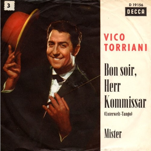 7", Single Vico Torriani - Bon Soir, Herr Kommissar (Unterwelt-Tango) / Mister