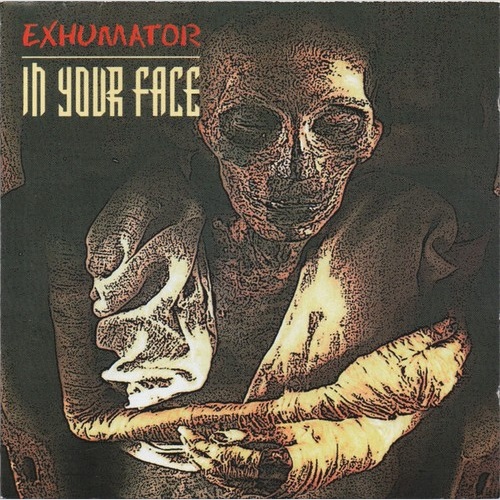 CD, Album Exhumator (3) - In Your Face