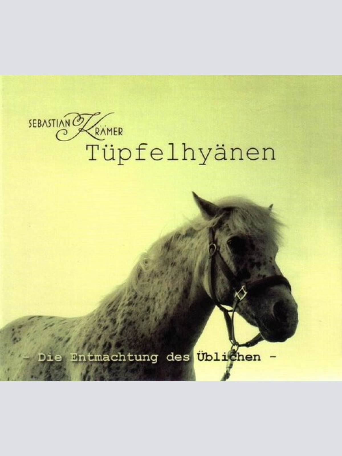 CD, Album Sebastian Krämer - Tüpfelhyänen - Die Entmachtung Des Üblichen