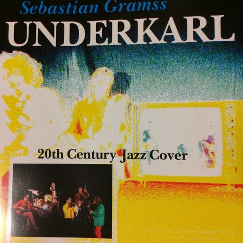 CD, Album Sebastian Gramss Underkarl* - 20th Century Jazz Cover